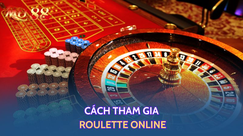 Cách tham gia Roulette online